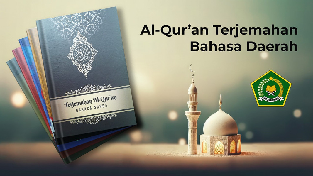 BMBPSDM Kemenag Hadirkan Terjemahan Al-Qur’an dalam 30 Bahasa Daerah Sepanjang Ramadan