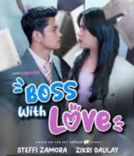 Boss With Love, Novel Populer Wattpad Diadaptasi Jadi Film